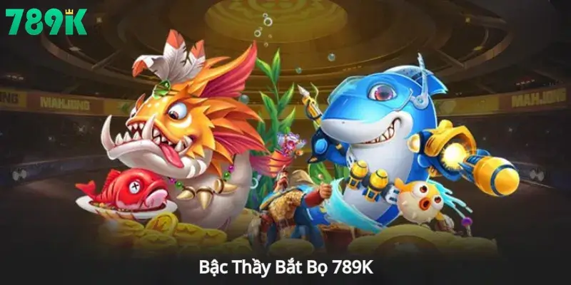 Bậc Thầy Bắt Bọ 789K