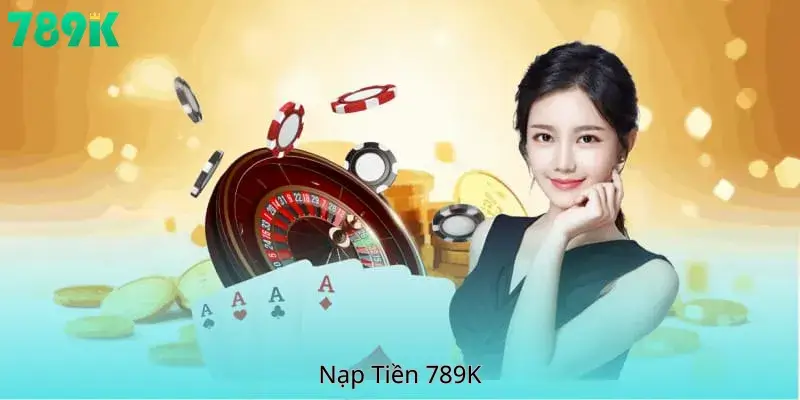 Nạp Tiền 789K