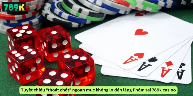 Tuyệt chiêu "thoát chốt" ngoạn mục không lo đền làng Phỏm tại 789k casino
